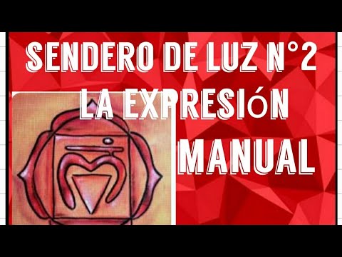 SENDERO DE LUZ, CICLO DEL ALMA 1. LA EXPRESIÓN PARTE 2