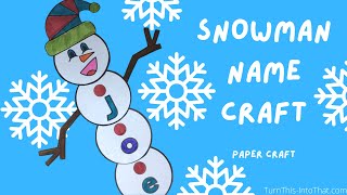 Snowman Name Paper Craft - Snowman Art for Kids - Easy Snowman Project for Kids - Winter Art Project