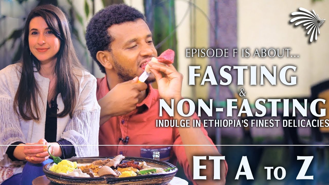 ET A to Z - Fasting & Non-Fasting - Indulge in Ethiopia's Finest Delicacies @enjoyed728
