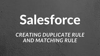 Salesforce: Duplicate Rules and Matching Rules. Net Worth