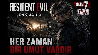 RESİDENT EVİL REQUİEM BÖLÜM 7 FİNAL:HER ZAMAN BİR UMUT VARDIR