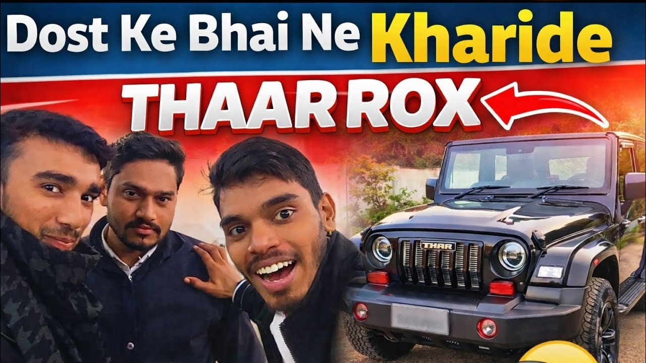 Dost ke Bhai Ne Kharide Thaar Rox ❤️ New car 🚗  New Vlog 🙏