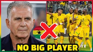 BOOM🔥 Carlos Queiroz WARNS Black Stars Players — “No BIG Player” 🇬🇭