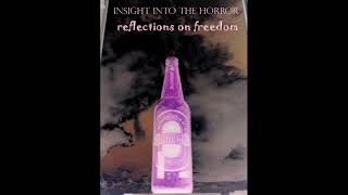 insight into the horror - reflections on freedom (audio)