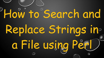 How to Search and Replace Strings in a File using Perl