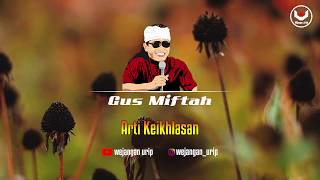 🔴 Gus Miftah | Arti Keikhlasan