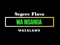 WAZALAMU ~  Wa Msanga ~ SEGERE