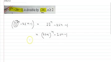 `(3^(3n)-26 n-1)`, is divisible by  `(26), n leq 2`