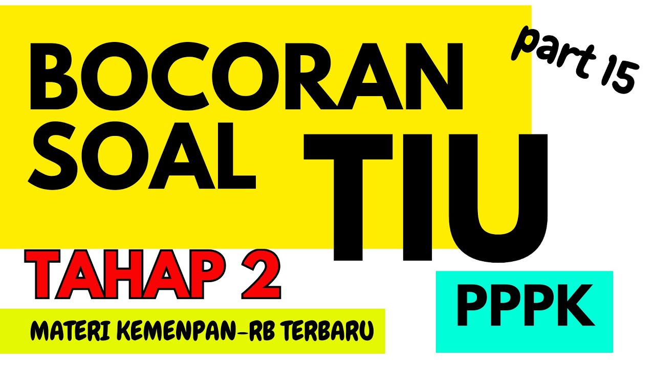 BOCORAN‼️ TES TIU (TES INTELEGENSIA UMUM) PPPK TAHAP 2 PPPK 2024 P3K - CONTOH SOAL PEMBAHASAN