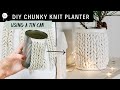 How to make a chunky knit planter from a tin can  diy