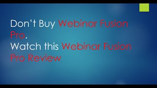 Webinar Fusion Pro Review: Don't Buy Webinar Fusion Pro