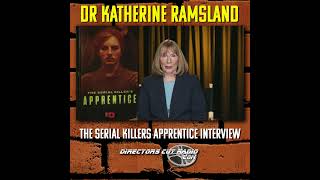 The Serial Killer’s Apprentice – Dr. Katherine Ramsland Interview