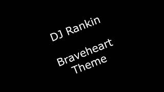 DJ Rankin - Braveheart Theme