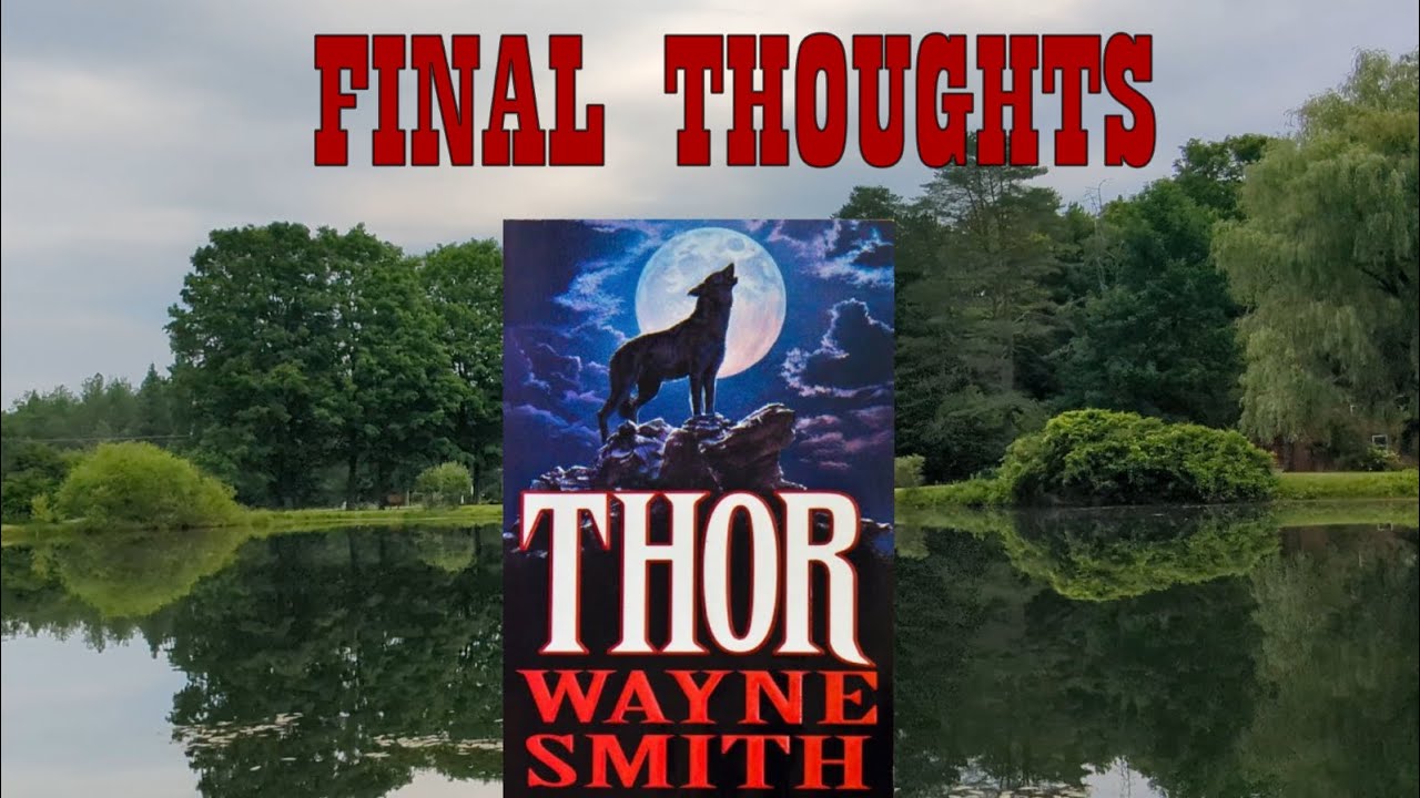 Final Thoughts | Thor | Wayne Smith | Horror
