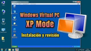 Máquina virtual Windows XP Mode en Windows 7. Revisión y compatibilidad con software antiguo.
