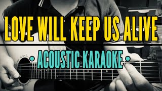 Love Will Keep Us Alive - Eagles Acoustic Karaoke
