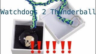 Watchdogs 2 Thunderball Unboxing !!!