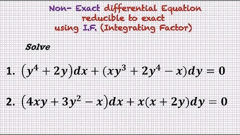 Integrating factor (I.F.)  of non exact differential equation( Rule of  dividing by M or N)-Type 3
