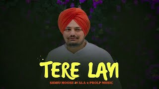 Tere Layi - Sidhu Moose Wala (New Song) ProLP Music |  Video