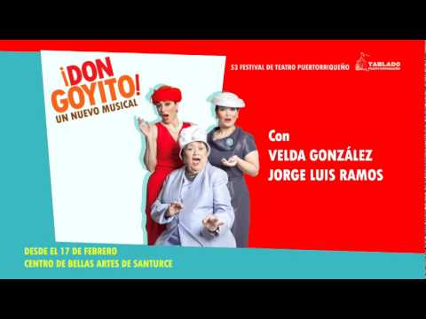 DON GOYITO! Un nuevo musical.