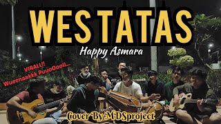 Happy Asmara - WES TATAS (cover by MDSproject)