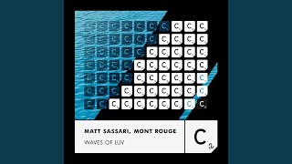 Waves of Luv - Matt Sassari & Mont Rouge