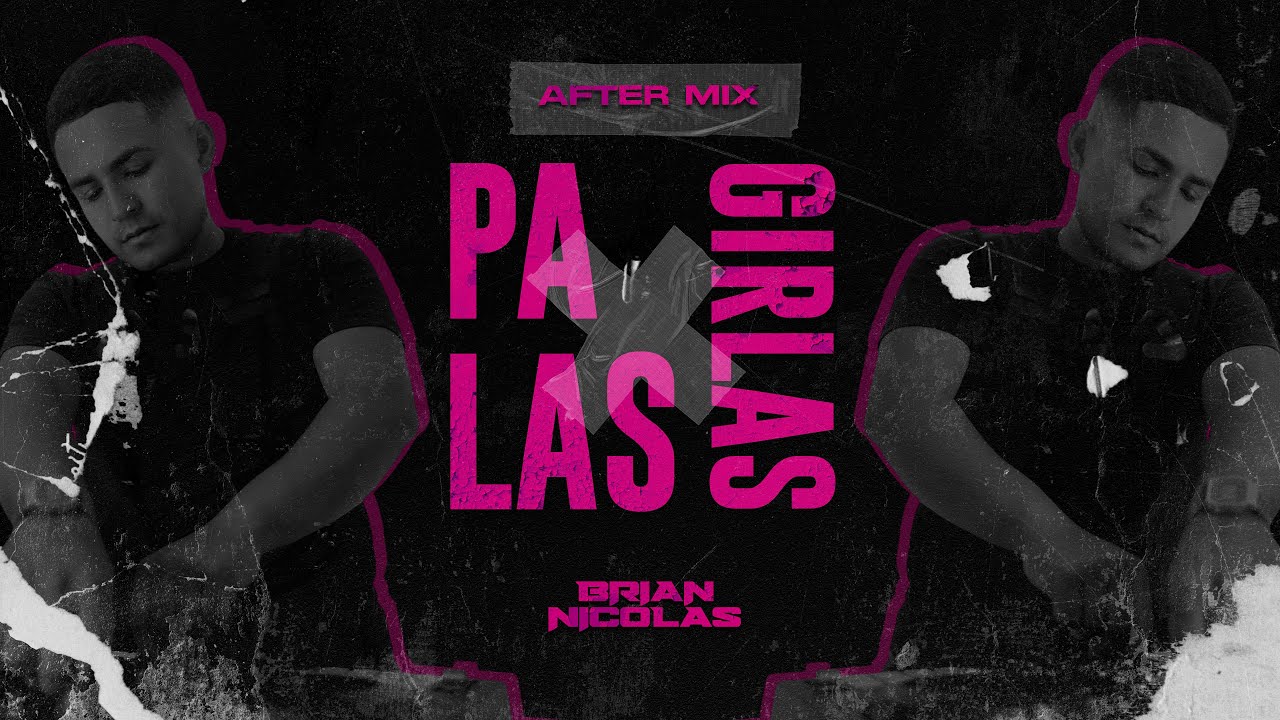 Brian Nicolas - Pa las girlas (After Mix) 