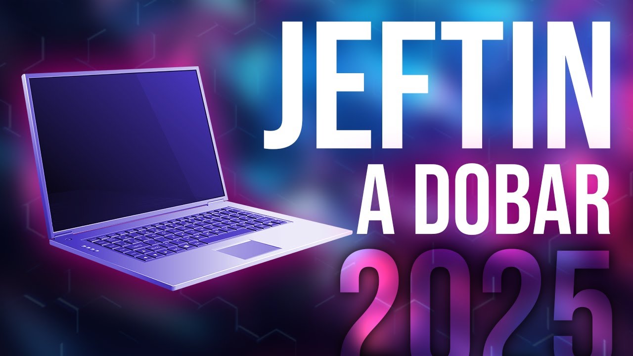 NAJJEFTINIJI LAPTOP DA JE DOBAR (2025)