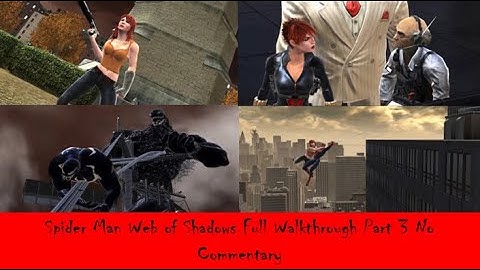 Spider Man Web of Shadows Full Walkthrough Part 3 No Commentary