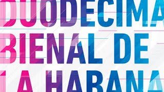 Havana Biennial 2015 - Preview