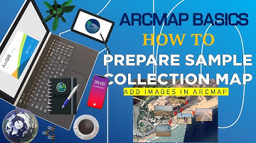 How to Prepare Sample Collection Location Map with Image Integration #arcmap Basics Class 10