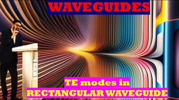 Exploring TE Modes in Rectangular Waveguides: A Comprehensive Guide
