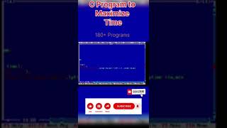 Program of Maximize Time in C | #shorts #ytshorts #youtubeshorts #video #trending #coding #trending