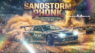 Sandstorm Phonk 🌪️ Hard Bass Drift Music