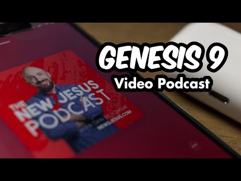 Genesis  9 Video Podcast - Verse by Verse Bible Study