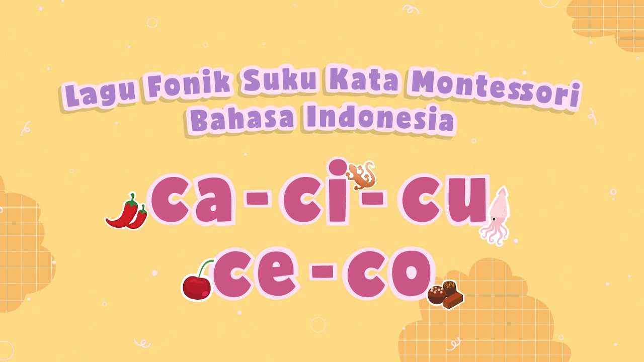 3. Lagu Fonik Montessori Suku Kata Bahasa Indonesia ca, ci, cu, ce, co