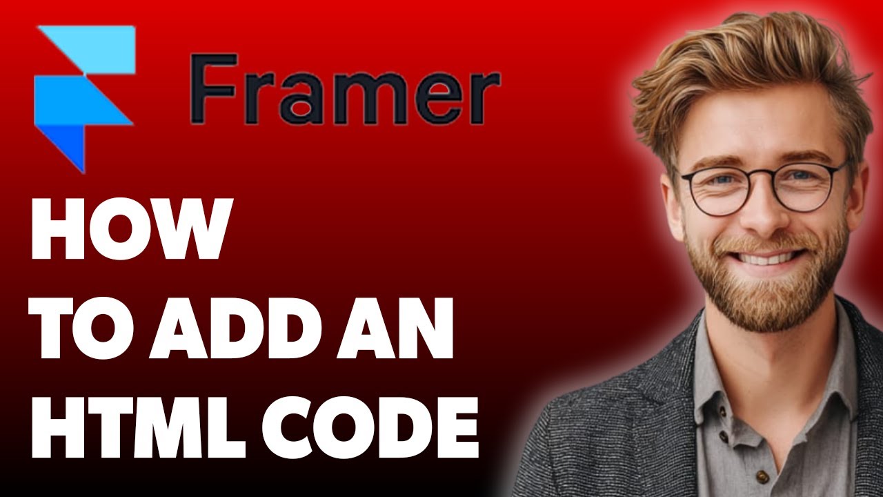 How To Add An Html Code In Framer [2025 Guide] - YouTube