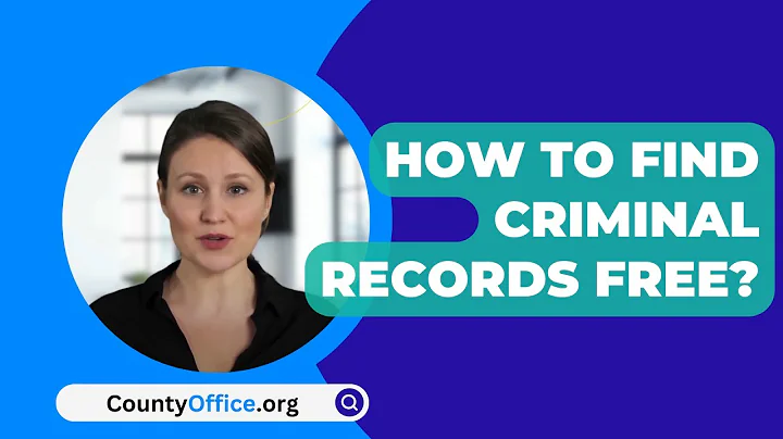 How To Find Criminal Records Free? - CountyOffice.org