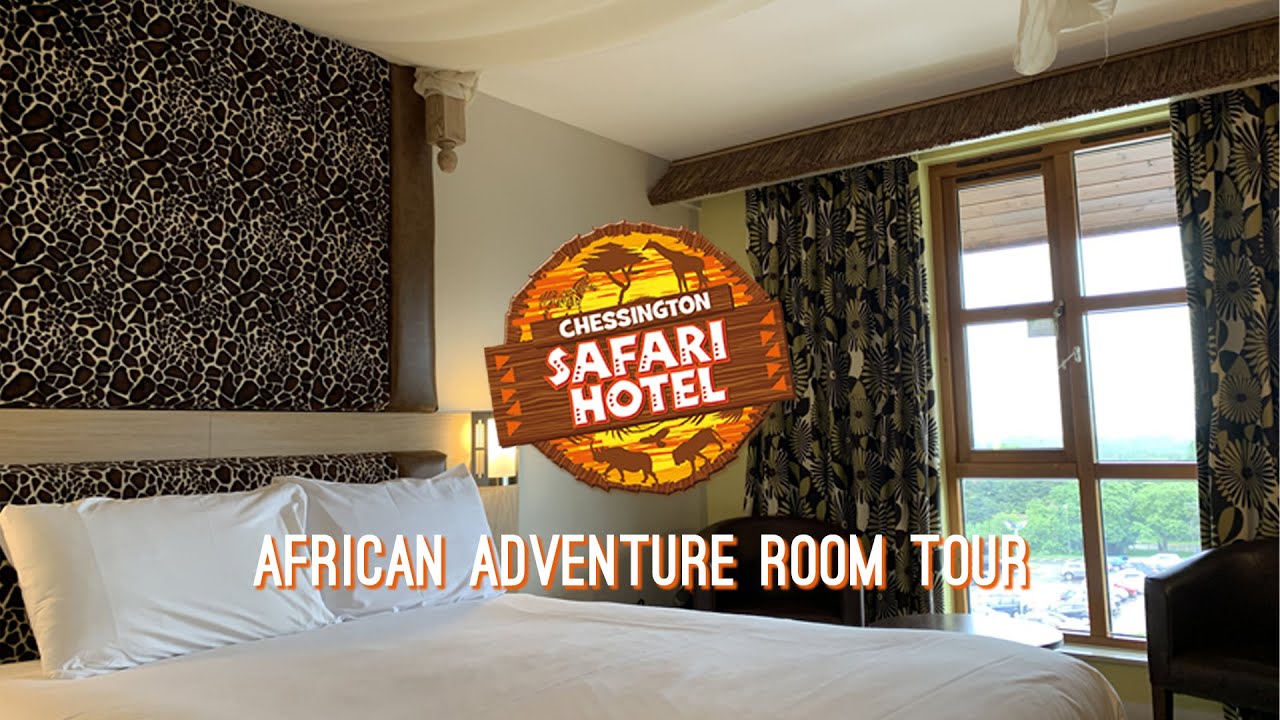SAFARI HOTEL AFRICAN ADVENTURE ROOM TOUR | CHESSINGTON WORLD OF ADVENTURES | JUNE 2021