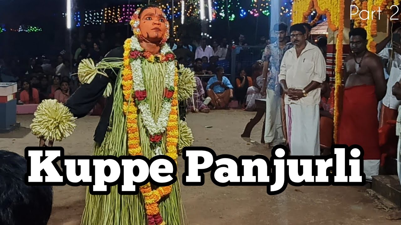 കുപ്പ പഞ്ചുരുളി 🙏 | Kuppe Panjurli | Kushal nagar | kanhangad | part 2