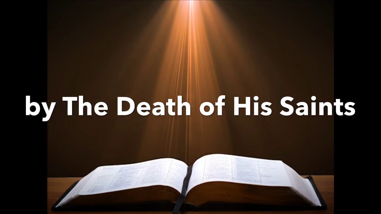 His Word The Death of His Saints YouTube