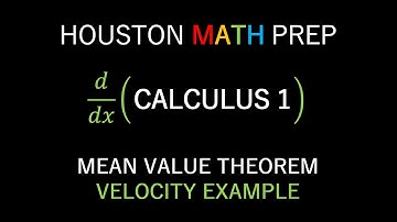Mean Value Theorem (Velocity Example)