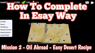 How To Do-Oil Abroad Open-Mission 2 -The Easy Desert Recipe- DeckElevenRoadRails 2-Gameplay Softness screenshot 2