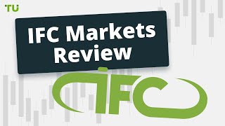 IFC Markets Review | Is it scam? Is it legit? Can I trust it?