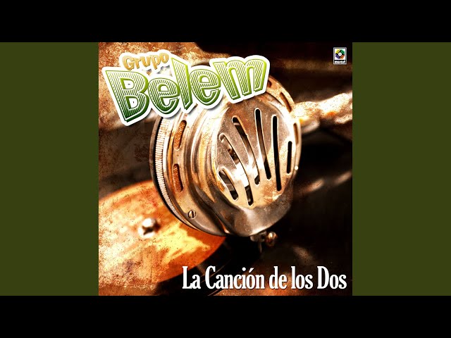 Belem - La Cancion De Los Dos