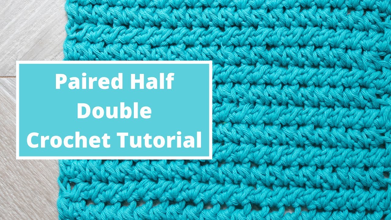 Crochet Paired Half Double Crochet Stitch Tutorial - YouTube