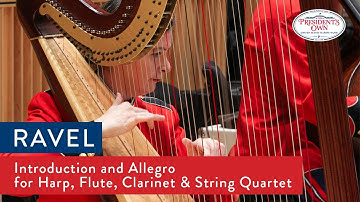 RAVEL Introduction and Allegro for Harp, Flute, Clarinet and String Quartet - U.S. Marine Band