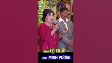 Nsnd LỆ THUỶ Nsnd MINH VƯƠNG