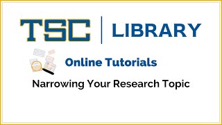 Narrowing Your Research Topic