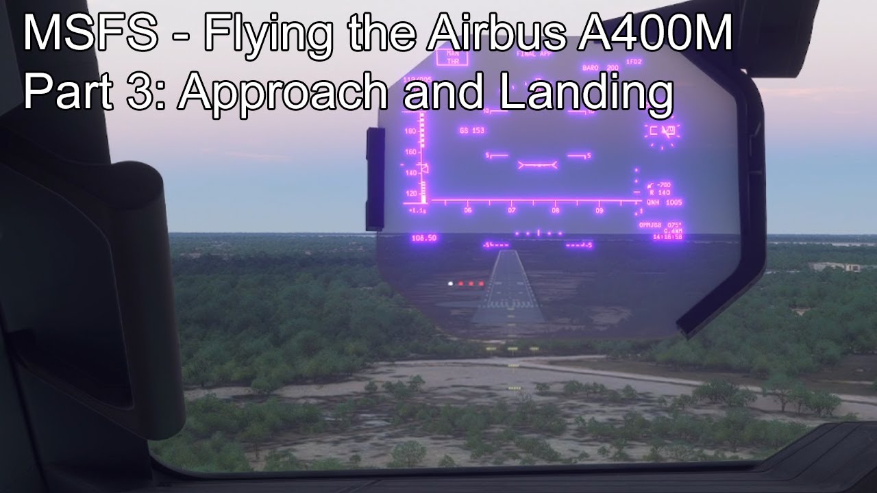 MSFS 2024- Flying the Airbus A400M Part 3: Approach and Landing - YouTube